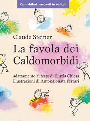 La favola dei Caldomorbidi Kamishibai Edizioni Artebambini c7eb1b44