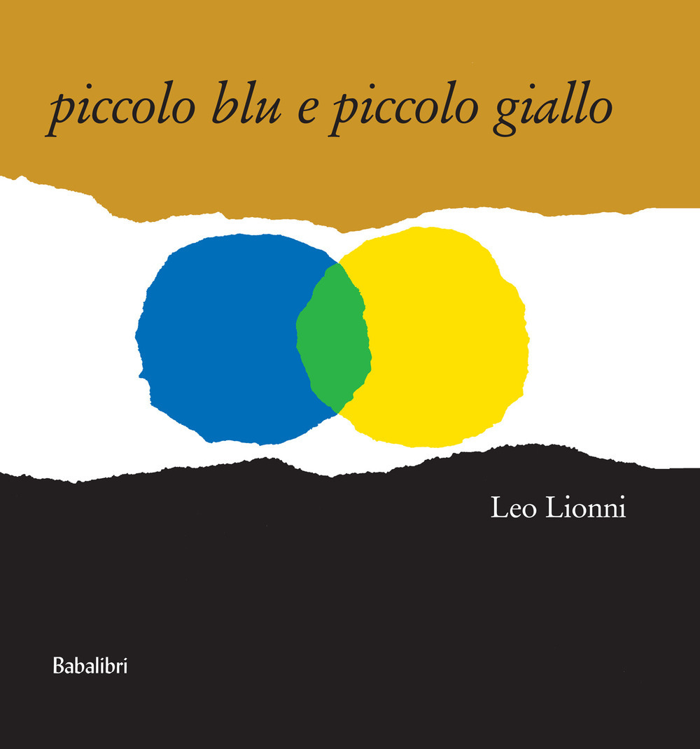PICCOLO BLU E PICCOLO GIALLO. EDIZ. A CO 1 PICCOLO BLU E PICCOLO GIALLO. EDIZ. A CO