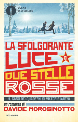 LA SFOLGORANTE LUCE. DUE STELLE ROSSE
