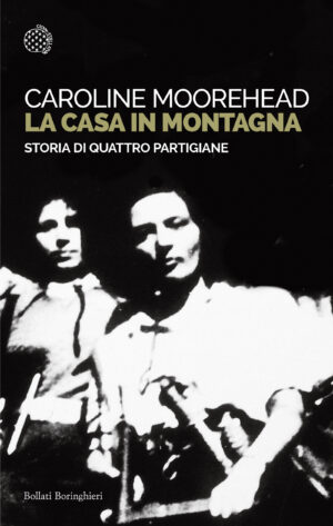 CASA IN MONTAGNA. STORIA DI QUATTRO PART