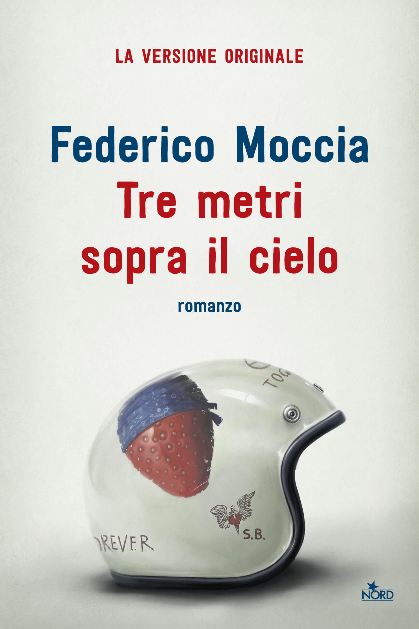 TRE METRI SOPRA IL CIELO. EDIZ. ORIGINAL 1 TRE METRI SOPRA IL CIELO. EDIZ. ORIGINAL