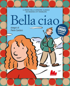 BELLA CIAO. EDIZ. A COLORI. CON QR CODE