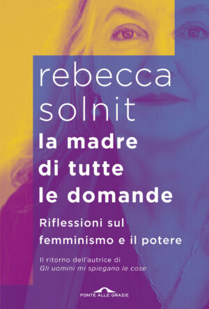 MADRE DI TUTTE LE DOMANDE. RIFLESSIONI S