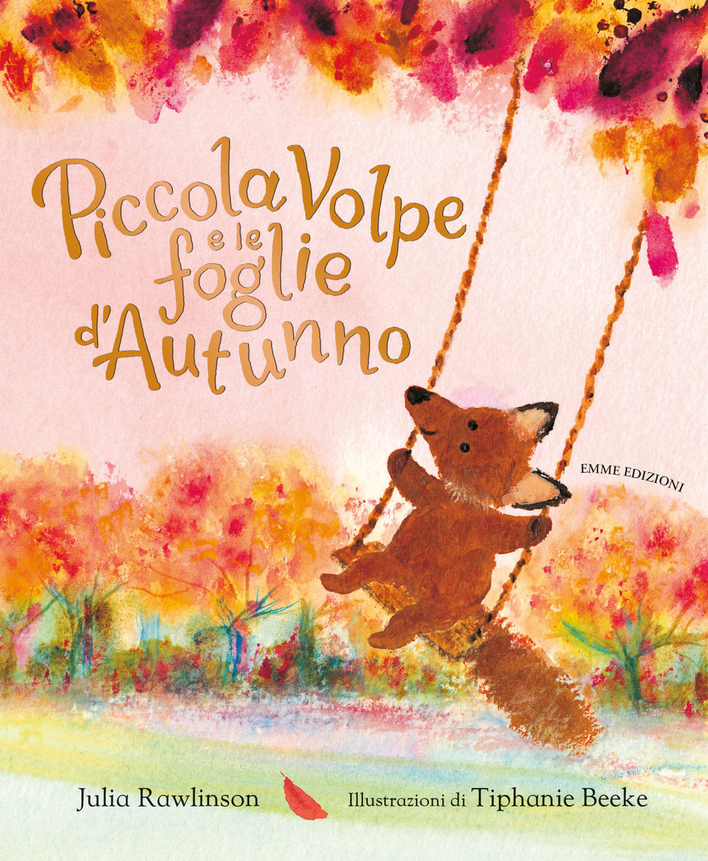 PICCOLA VOLPE E LE FOGLIE D'AUTUNNO. EDI 1 PICCOLA VOLPE E LE FOGLIE D'AUTUNNO. EDI