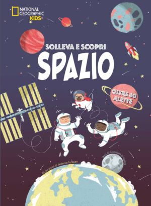 TESSERE IL FUTURO. EDIZ. A COLORI 28 SPAZIO. SOLLEVA E SCOPRI
