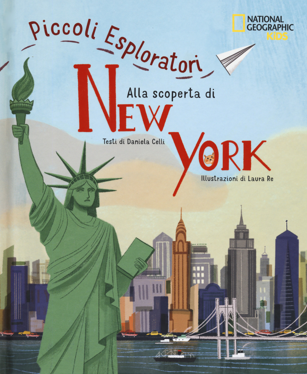 ALLA SCOPERTA DI NEW YORK. PICCOLI ESPLO 1 ALLA SCOPERTA DI NEW YORK. PICCOLI ESPLO