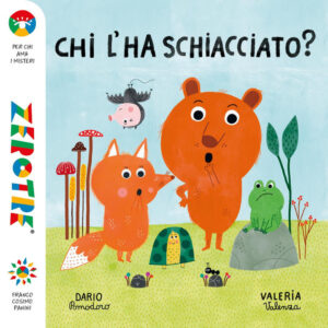 CHI L'HA SCHIACCIATO? EDIZ. A COLORI