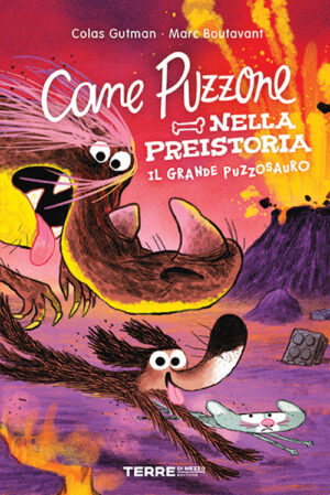CANE PUZZONE NELLA PREISTORIA. EDIZ. A C