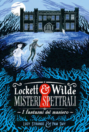 FANTASMI DEL MANIERO. LOCKETT & WILDE