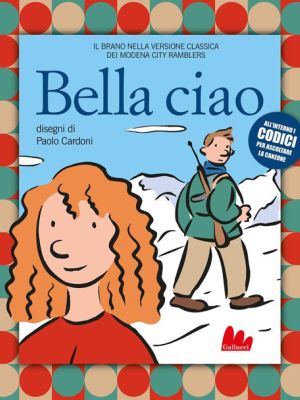 BELLA CIAO. IL CANTO DELLA RESISTENZA. E 3 9791222108636 0 0 0 0 1 02e71ba2